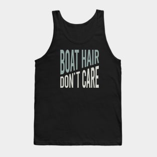 Funny Boating Boat Hair Don't Care Tank Top